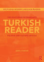 The Routledge Intermediate Turkish Reader: Political and Cultural Articles / Edition 1