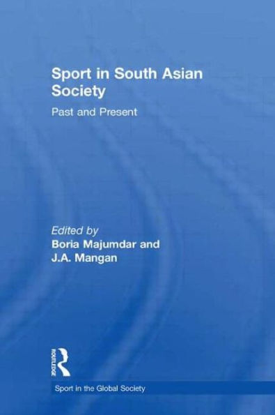 Sport in South Asian Society: Past and Present