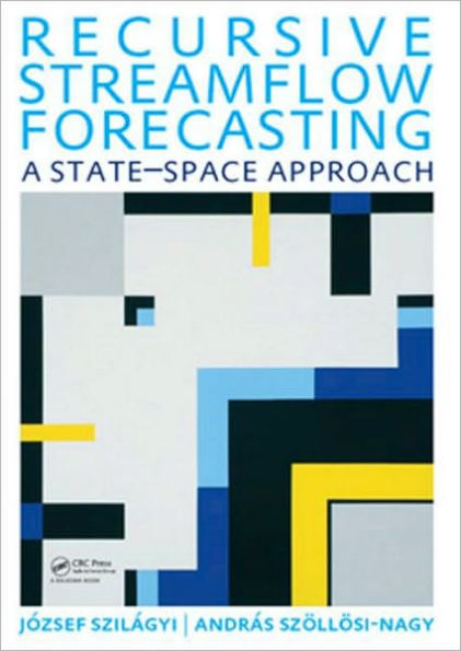 Recursive Streamflow Forecasting: A State Space Approach / Edition 1