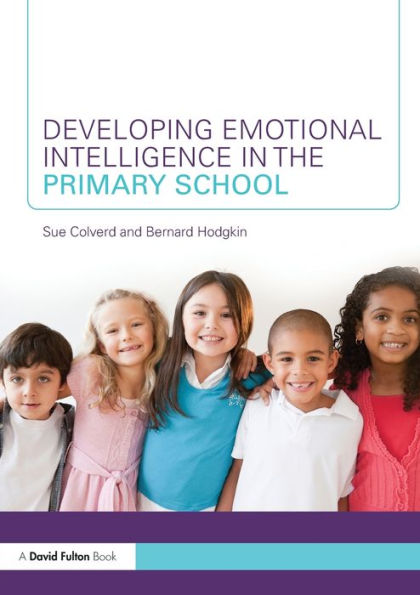 Developing Emotional Intelligence in the Primary School / Edition 1