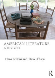 Title: American Literature: A History / Edition 1, Author: Hans Bertens