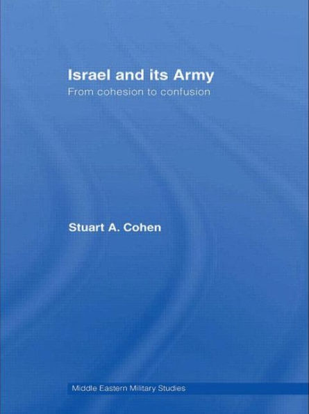Israel and its Army: From Cohesion to Confusion