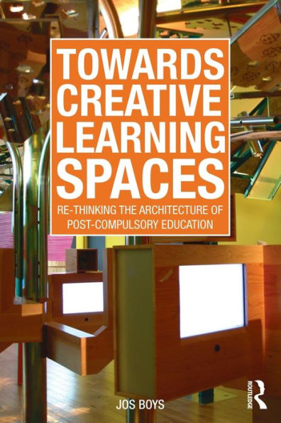 Towards Creative Learning Spaces: Re-thinking the Architecture of Post-Compulsory Education