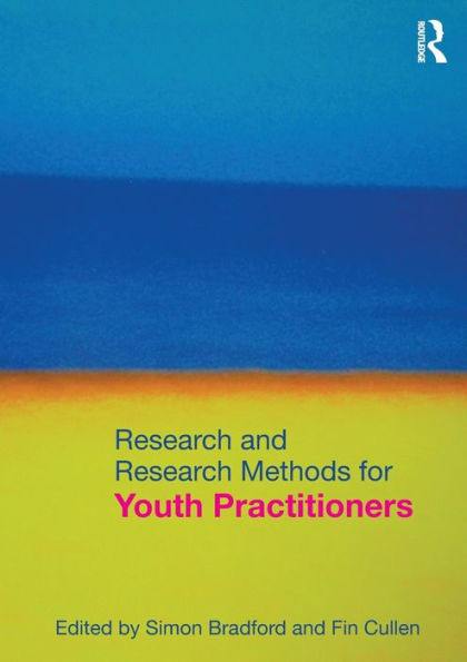 Research and Research Methods for Youth Practitioners / Edition 1