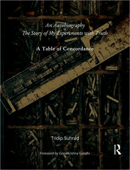 An Autobiography or The Story of My Experiments with Truth: A Table of Concordance