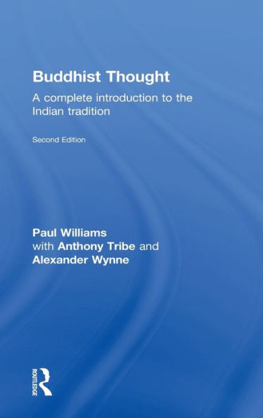 Buddhist Thought: A Complete Introduction to the Indian Tradition