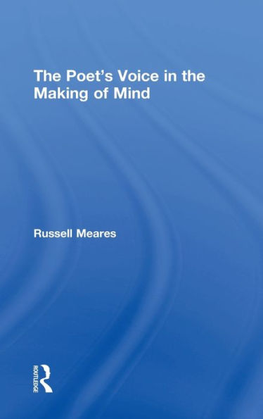 The Poet's Voice in the Making of Mind / Edition 1