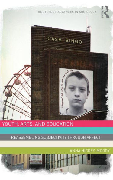 Youth, Arts, and Education: Reassembling Subjectivity through Affect