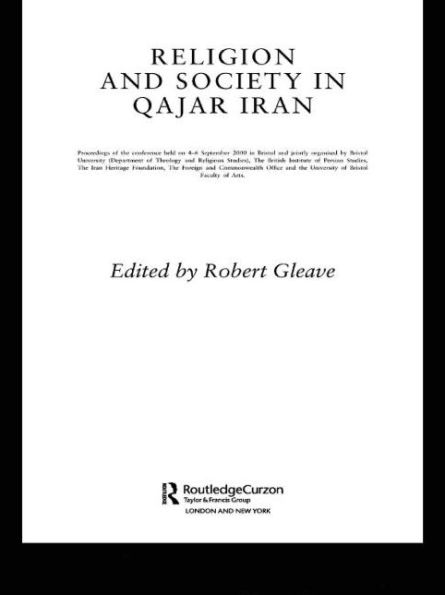 Religion and Society in Qajar Iran / Edition 1