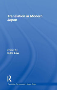 Title: Translation in Modern Japan, Author: Indra Levy