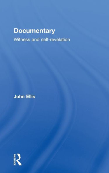 Documentary: Witness and Self-Revelation / Edition 1