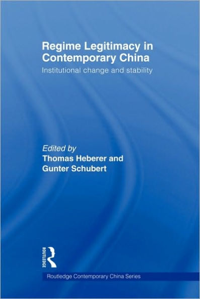 Regime Legitimacy in Contemporary China: Institutional change and stability
