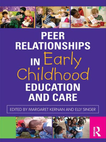 Peer Relationships in Early Childhood Education and Care / Edition 1
