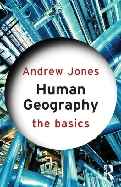 Human Geography: The Basics / Edition 1