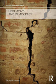 Title: Hegemony and Democracy / Edition 1, Author: Bruce Russett