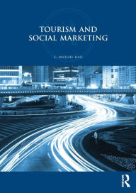 Title: Tourism and Social Marketing, Author: C. Michael Hall