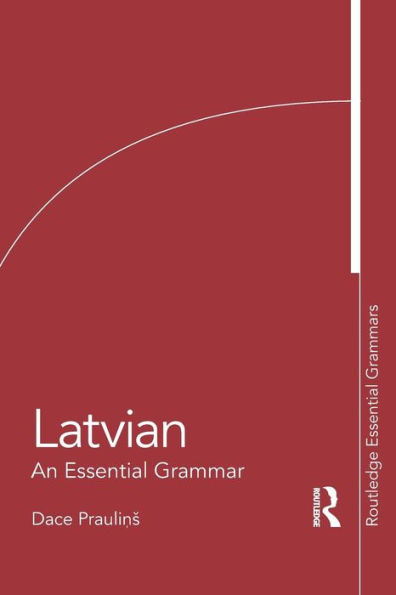Latvian: An Essential Grammar