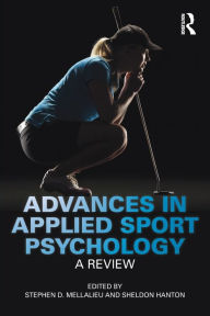 Title: Advances in Applied Sport Psychology: A Review / Edition 1, Author: Stephen Mellalieu
