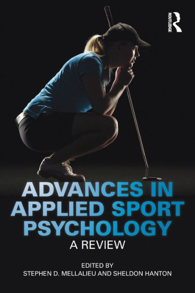 Advances in Applied Sport Psychology: A Review / Edition 1