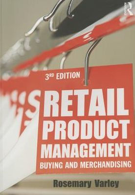 Retail Product Management: Buying and merchandising / Edition 3