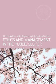 Title: Ethics and Management in the Public Sector / Edition 1, Author: Alan Lawton