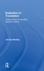 Evaluation in Translation: Critical points of translator decision-making