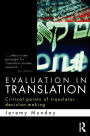 Evaluation in Translation: Critical points of translator decision-making