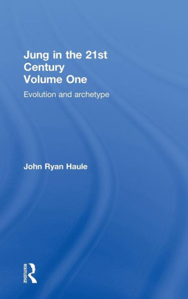 Jung in the 21st Century Volume One: Evolution and Archetype / Edition 1