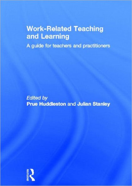 Work-Related Teaching and Learning: A guide for teachers and practitioners