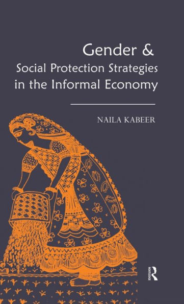 Gender & Social Protection Strategies in the Informal Economy / Edition 1