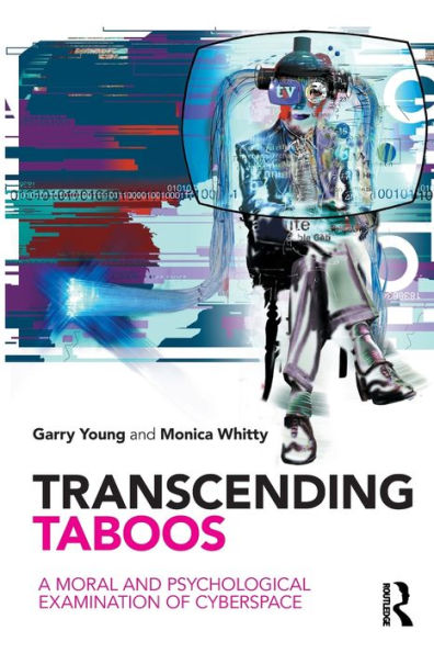 Transcending Taboos: A Moral and Psychological Examination of Cyberspace