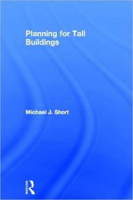 Title: Planning for Tall Buildings, Author: Michael Short