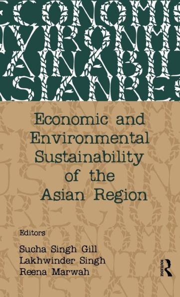 Economic and Environmental Sustainability of the Asian Region / Edition 1