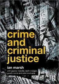 Title: Crime and Criminal Justice / Edition 1, Author: Ian Marsh