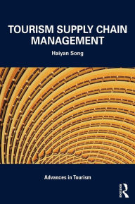 Title: Tourism Supply Chain Management, Author: Haiyan Song