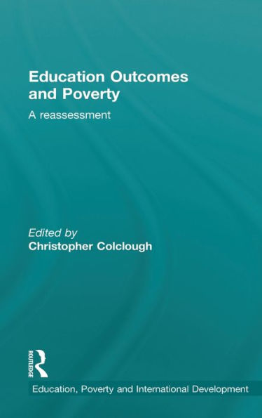 Education Outcomes and Poverty: A Reassessment
