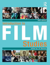 Title: Introduction to Film Studies / Edition 5, Author: Jill Nelmes