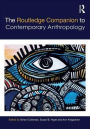 The Routledge Companion to Contemporary Anthropology / Edition 1