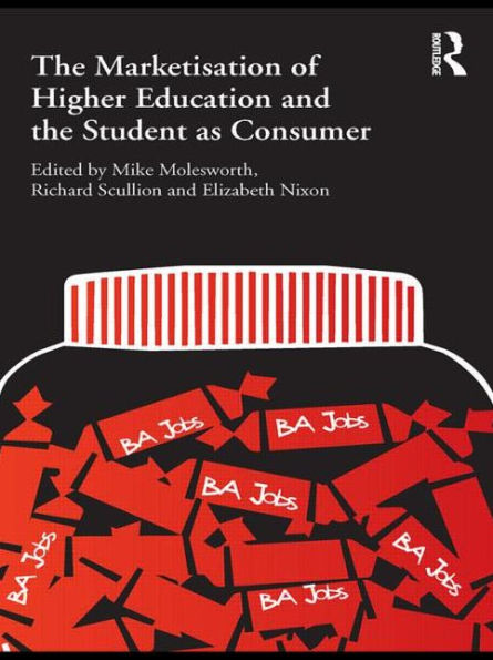 the Marketisation of Higher Education and Student as Consumer