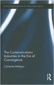 the Communications Industries Era of Convergence