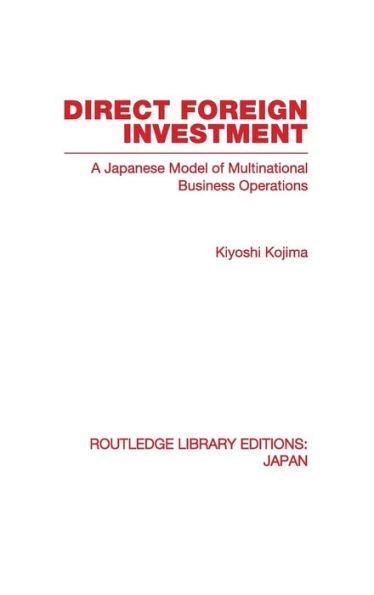 Direct Foreign Investment: A Japanese Model of Multi-National Business Operations