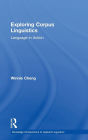 Exploring Corpus Linguistics: Language in Action