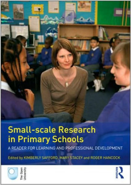 Small-Scale Research in Primary Schools: A Reader for Learning and Professional Development / Edition 1