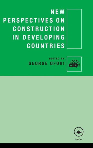 New Perspectives on Construction in Developing Countries / Edition 1