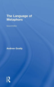 Title: The Language of Metaphors, Author: Andrew Goatly