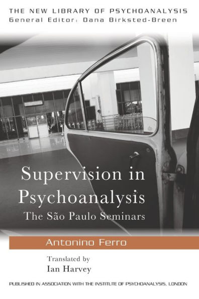 Supervision Psychoanalysis: The São Paulo Seminars