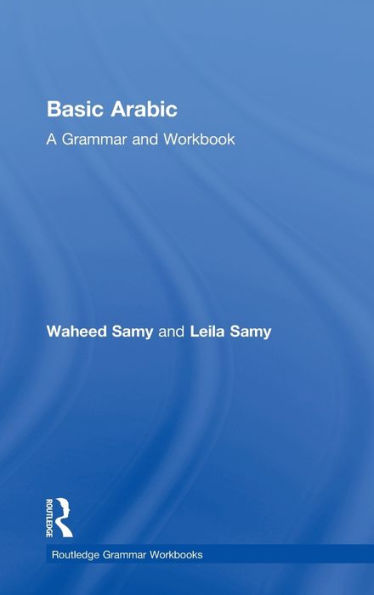 Basic Arabic: A Grammar and Workbook / Edition 1