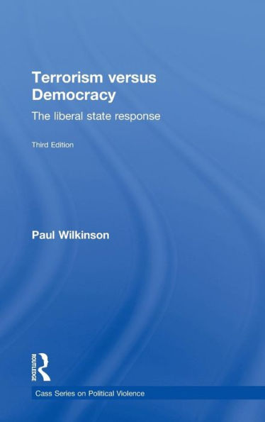 Terrorism Versus Democracy: The Liberal State Response