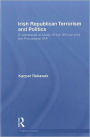 Irish Republican Terrorism and Politics: A Comparative Study of the Official and the Provisional IRA / Edition 1