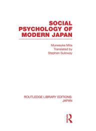 Title: Social Psychology of Modern Japan / Edition 1, Author: Munesuke Mita